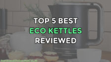 Top 5 Best Energy Efficient Eco Kettles Reviewed
