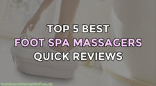 Top 5 Best Foot Spa Massagers Reviewed