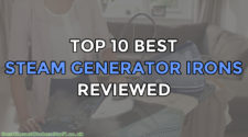 Top 10 Best Steam Generator Irons Reviewed