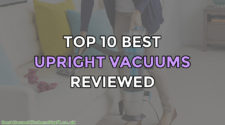 Top 10 Best Upright Vacuum Cleaners Reviewed