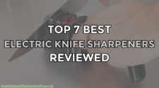 Top 7 Best Electric Knife Sharpeners Reviewed