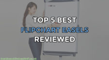 Top 5 Best Flipchart Easels Reviewed
