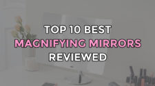 Top 10 Best Magnifying Mirrors
