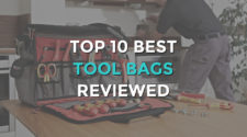 Top 10 Best Tool Bags Reviewed