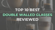 Top 10 Best Double Walled Glasses